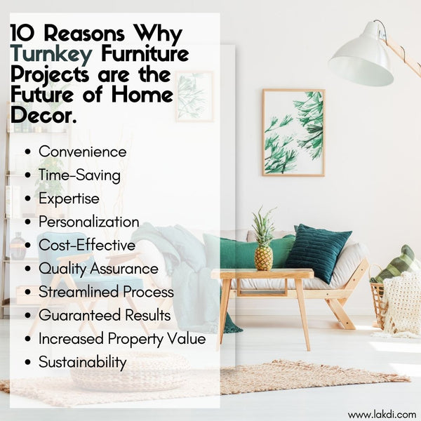 10 Reasons Why Turnkey Furniture Projects are the Future of Home Decor