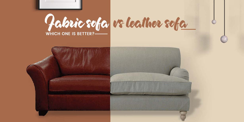 Leather Versus Fabric Sofa: Which One Is Better?