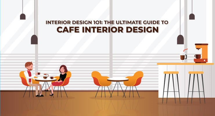 Essential Cafe Design Tips That You Must Include In Your Cafe In 2022