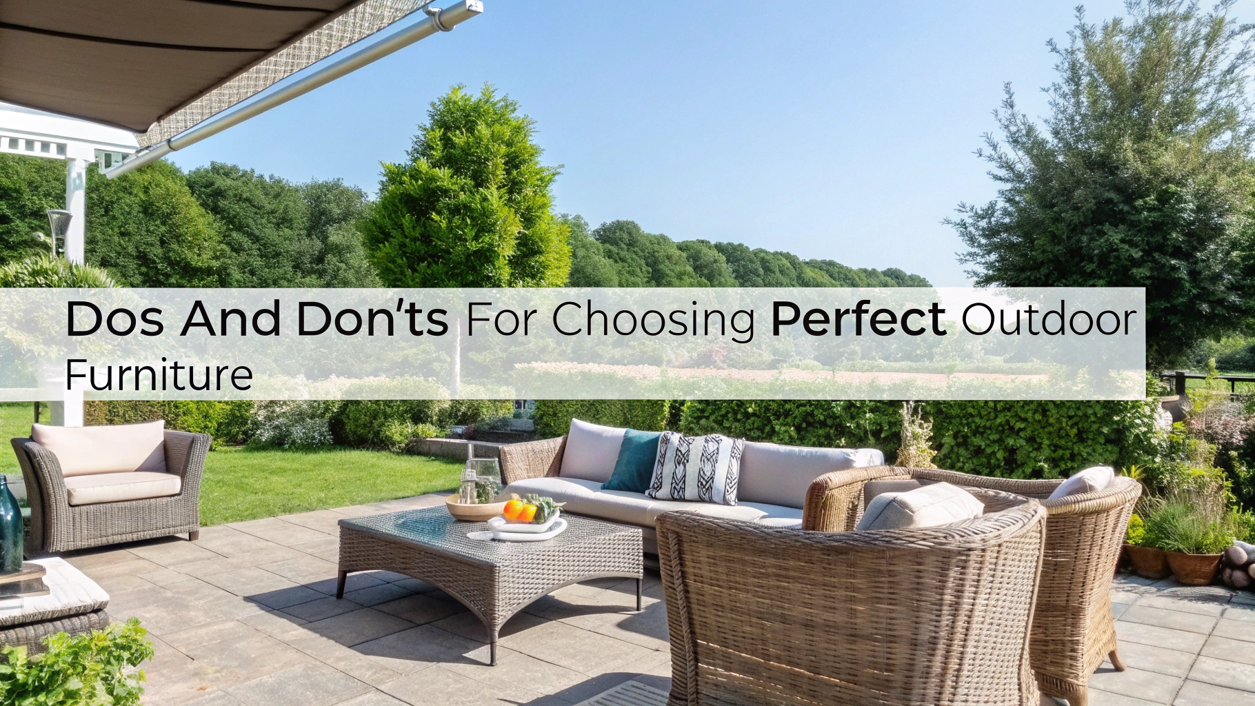 Dos and Don'ts for Choosing Perfect Outdoor Furniture