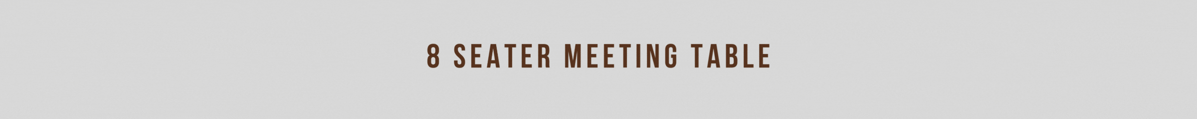 8 Seater Meeting Table