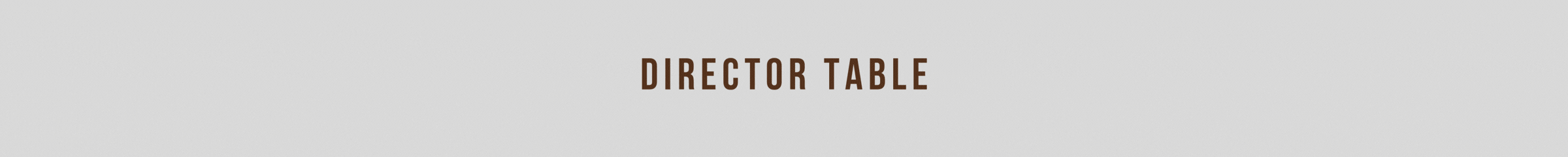 Director Table